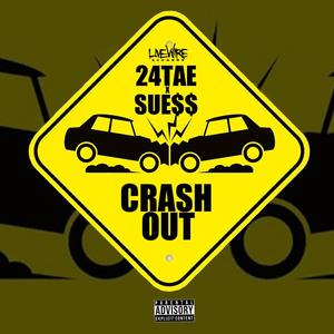 CRASH OUT (Explicit)