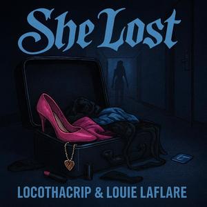 She Lost (feat. LouieLaflare) (Explicit)