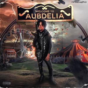 WELCOME TO AUBDELIA (Explicit)