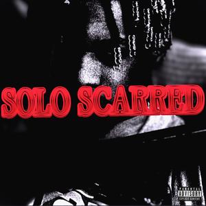 SOLO SCARRED