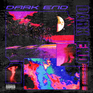 Dark End (Explicit)
