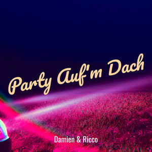 Party Auf'm Dach (Explicit)