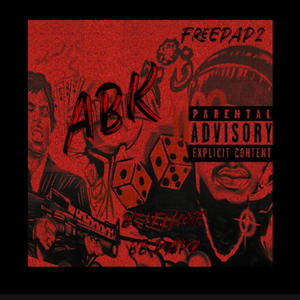 ABK (feat. BB.Pap2) [Explicit]