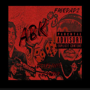 ABK (feat. BB.Pap2) (Explicit)