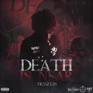 Death Is Near (Explicit)