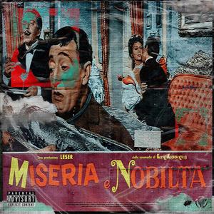 Miseria & Nobiltà (feat. Leser) (Explicit)