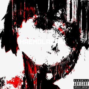 HAEMOLACRIA (feat. DTB Besse) [Explicit]