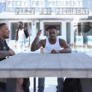 Peezy For President (Explicit)