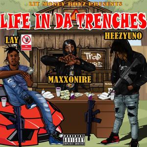 LIFE IN DA TRENCHES (Explicit)