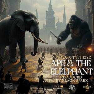 Ape & The Elephant (Explicit)