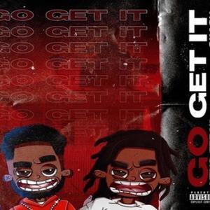 Go Get It (Explicit)