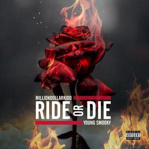 Ride Or Die(feat. Young smooky) (Explicit)