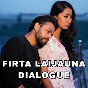 FIRTA LAIJAUNA DIALOGUE (Extended Version)