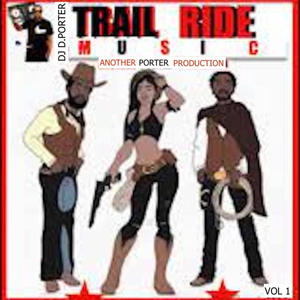 TRAIL RIDE MUSIC (SOUTHERN SOUL) (Explicit)