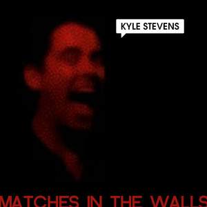 Matches In the Walls (Live)