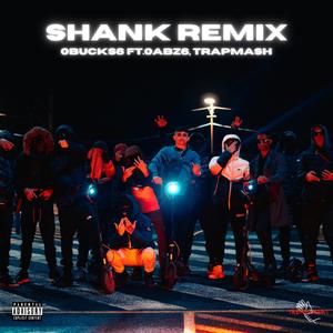 Shank (feat. 0Abz6 & TrapMash) [Remix] [Explicit]