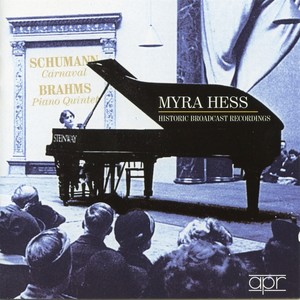 Schumann: Carnaval, Op. 9 - Brahms: Piano Quintet in F Minor, Op. 34 (Historic Broadcast Recordings)