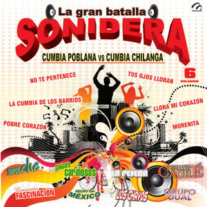 La Gran Batalla Sonidera Vol.6 (Cumbia Poblana vs Cumbia Chilanga)