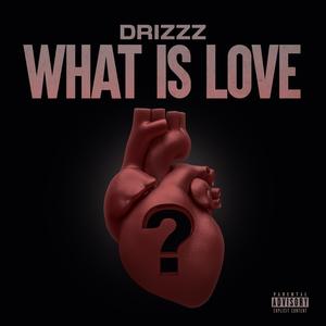 What Is Love? (Explicit)