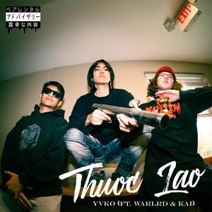 Thuoc Lao (feat. Warlrd & Kai) [Explicit]