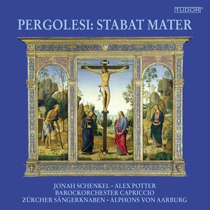 PERGOLESI, G.B.: Stabat mater (Schenkel, Potter, Zürich Boys Choir, Capriccio Basel Baroque Orchestra, Aarburg)