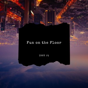 Fun on the Floor