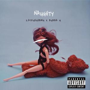 Naughty (feat. Bubba G) [Explicit]