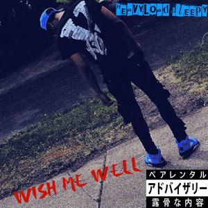 Wish Me Well (Explicit)