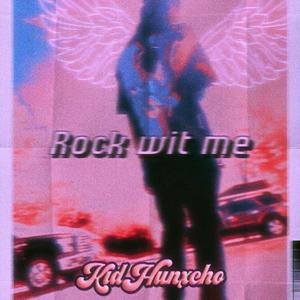 Rock Wit Me (Explicit)