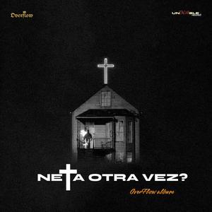 Neta? Otra vez? (Explicit)