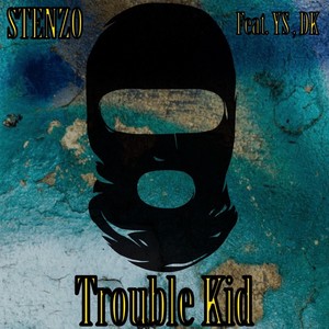 Trouble Kid (feat. Ys & Dk) [Explicit]