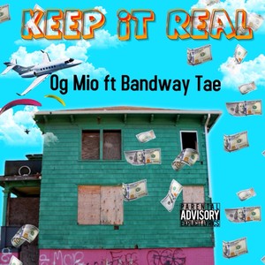 Keep It Real (feat. Bandway Tae) [Explicit]