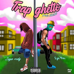 Trap Ghetto (feat. Eja Nla)