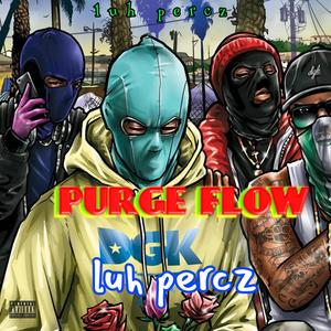 PURGE FLOW (feat. Etxkingkilla762, ATX Chapo & 44 Mula) [Explicit]