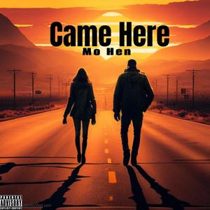 Came Here (Explicit)