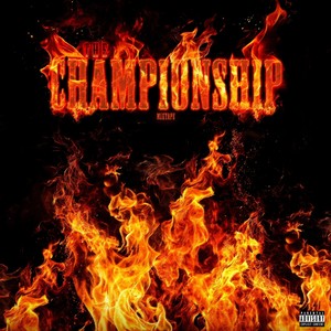 The Championship (Explicit)