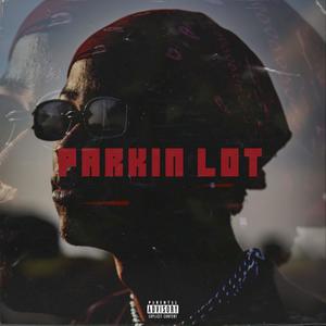 PARKIN LOT (feat. 6boybeats) (Explicit)