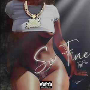 So Fine (Explicit)