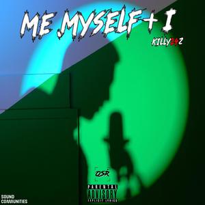 Me, Myself + I (Explicit)