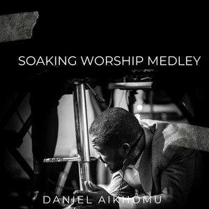 Soaking Worship Medley