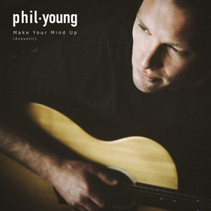 Make Your Mind Up (Acoustic)