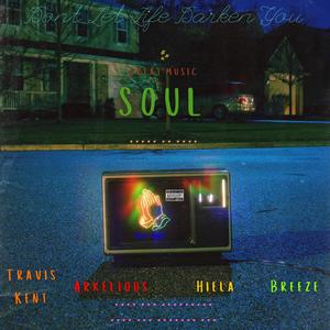 Soul (feat. Arkelious, Travis Kent & Hiela) (Explicit)