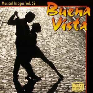 Buena Vista - Latin Mix: Musical Images, Vol. 52