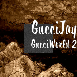 GucciWorld 2 (Explicit)