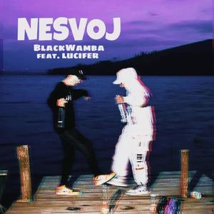 Nesvoj (feat. Lucifer) (Explicit)