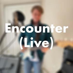 Encounter (Live)