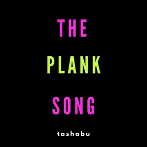The Plank Song
