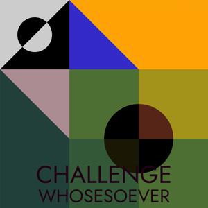 Challenge Whosesoever