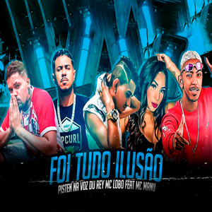 Foi Tudo Ilusão(feat. Mc Manu)(Brega Funk) (Explicit)