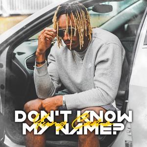 Dont Know My Name? (Explicit)